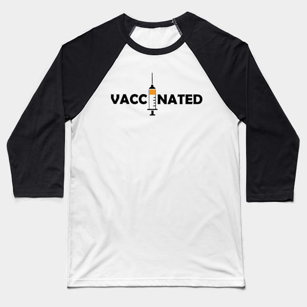 Vaccinated with Syringe - Immunization Pro-Vaccine - Black Lettering Baseball T-Shirt by Color Me Happy 123